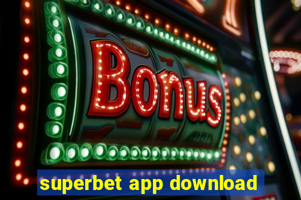 superbet app download